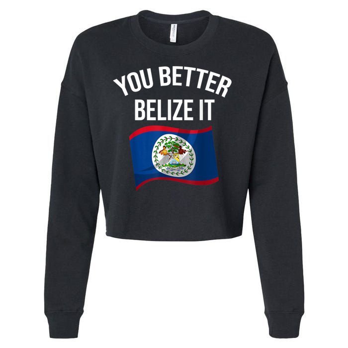 Cute You Better Belize It Cropped Pullover Crew