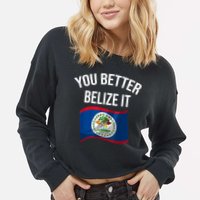 Cute You Better Belize It Cropped Pullover Crew