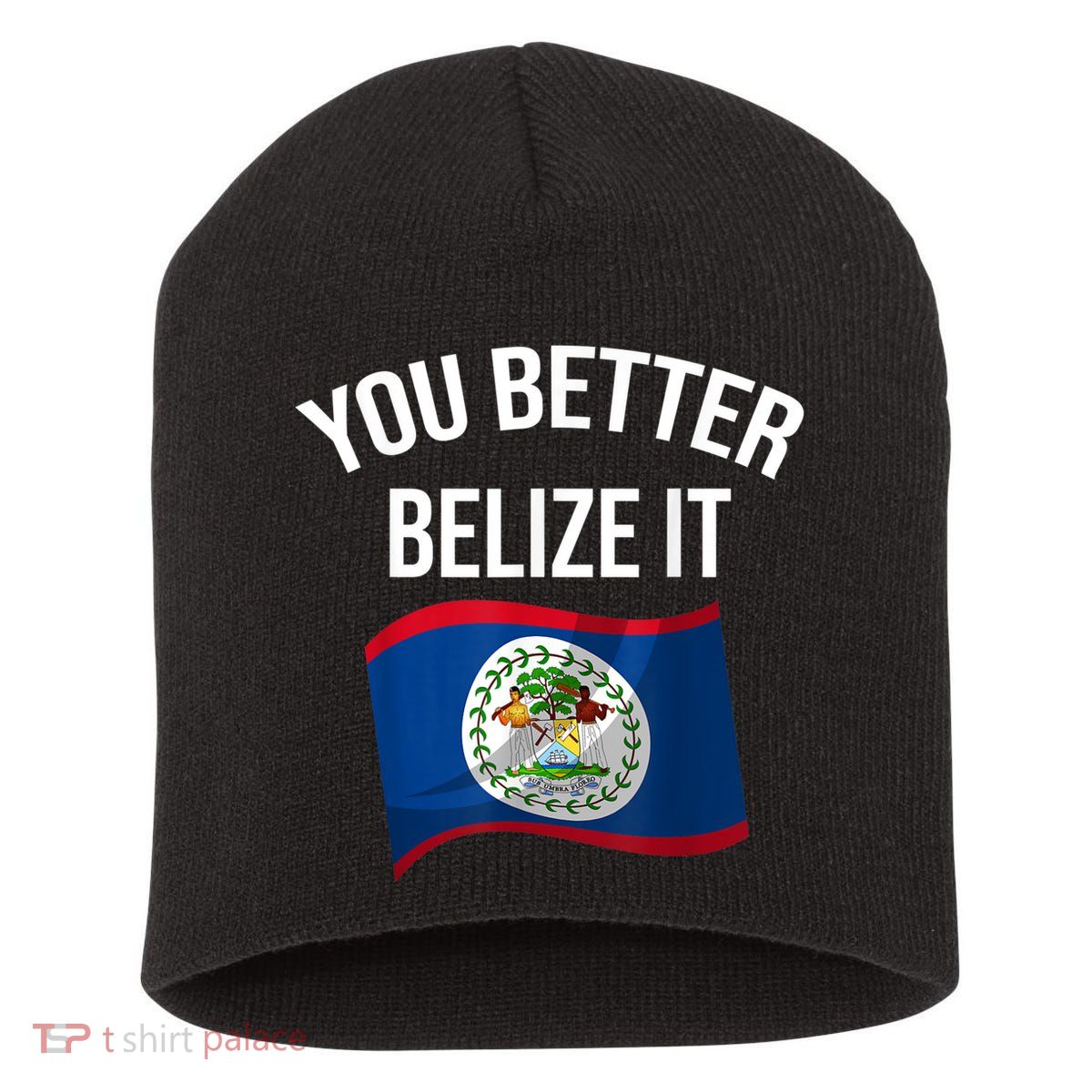 Cute You Better Belize It Short Acrylic Beanie