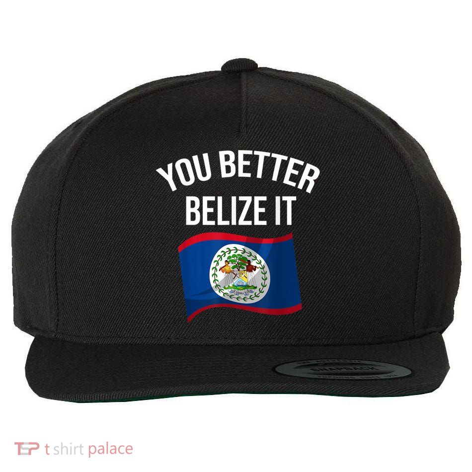 Cute You Better Belize It Wool Snapback Cap