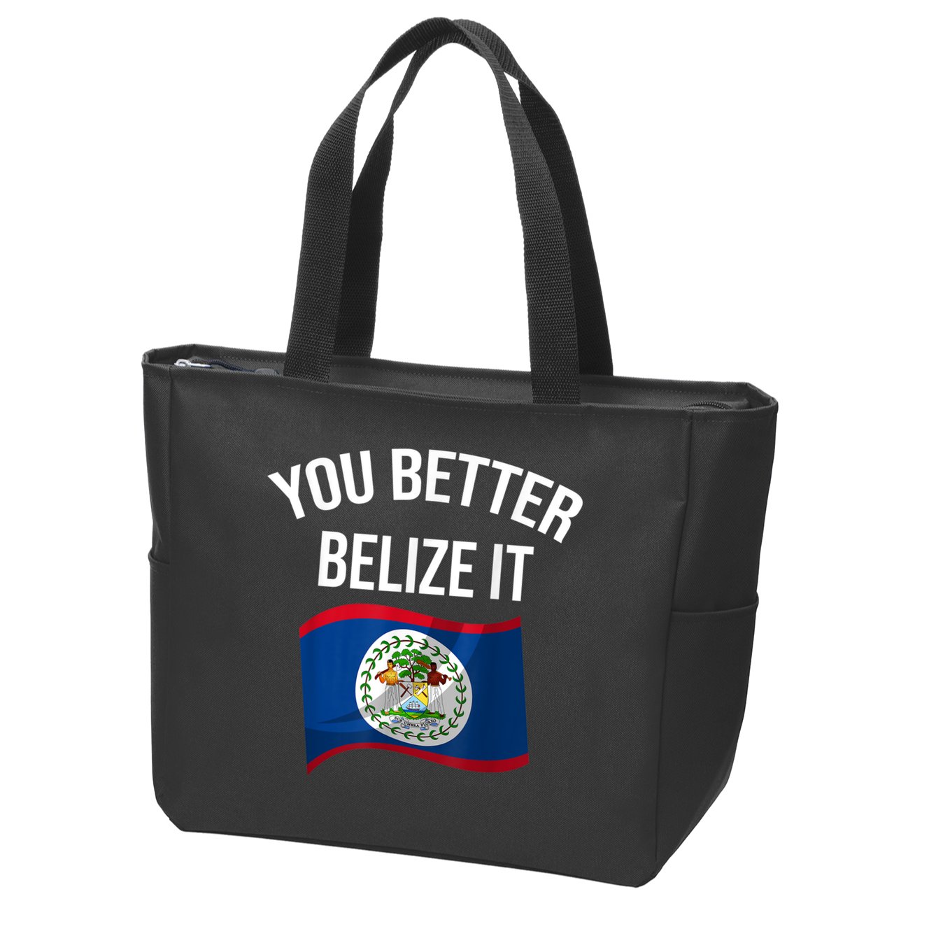 Cute You Better Belize It Zip Tote Bag