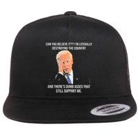Can You Believe It IM Literally Destroying The Country Flat Bill Trucker Hat
