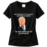 Can You Believe It IM Literally Destroying The Country Womens T-Shirt