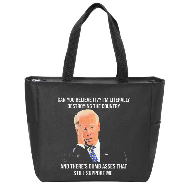 Can You Believe It IM Literally Destroying The Country Zip Tote Bag