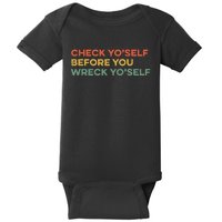 Check Yourself Before You Wreck Yourself Warning Idiom Slang Baby Bodysuit