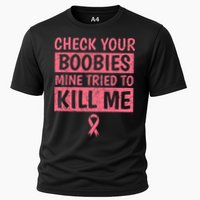 Check Your Boobies Mine Tried To Kill Me Breast Cancer Mom Cooling Performance Crew T-Shirt