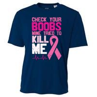 Check Your Boobs Mine Tried To Kill Me Breast Cancer Cooling Performance Crew T-Shirt