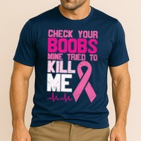 Check Your Boobs Mine Tried To Kill Me Breast Cancer Cooling Performance Crew T-Shirt