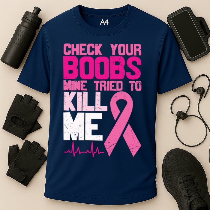 Check Your Boobs Mine Tried To Kill Me Breast Cancer Cooling Performance Crew T-Shirt