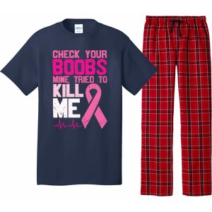 Check Your Boobs Mine Tried To Kill Me Breast Cancer Pajama Set