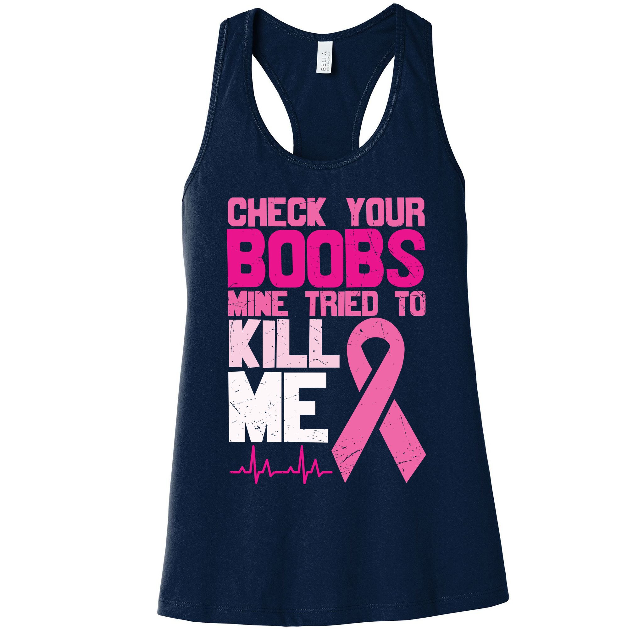 Check Your Boobs Mine Tried To Kill Me Breast Cancer Womens Tank Top