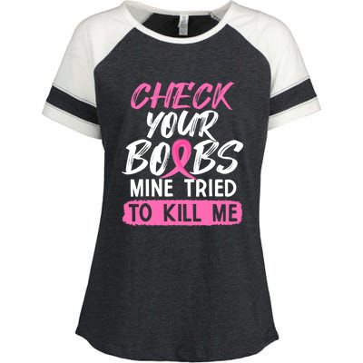 Check Your Boobs Mine Tried To Kill Me Funny Breast Cancer Enza Ladies Jersey Colorblock Tee