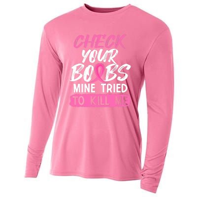 Check Your Boobs Mine Tried To Kill Me Funny Breast Cancer Cooling Performance Long Sleeve Crew