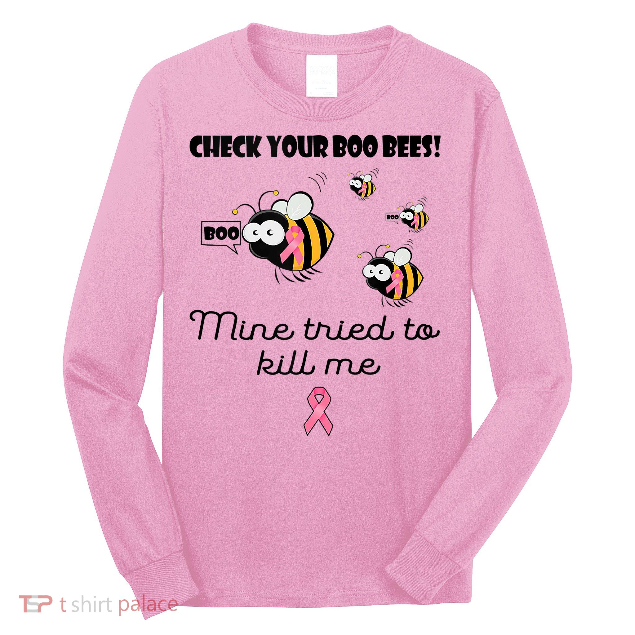 Check Your Boo Bees Mine Tried To Breast Cancer Awareness Long Sleeve Shirt