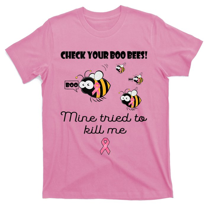 Check Your Boo Bees Mine Tried To Breast Cancer Awareness T-Shirt