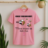 Check Your Boo Bees Mine Tried To Breast Cancer Awareness T-Shirt