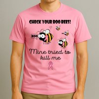 Check Your Boo Bees Mine Tried To Breast Cancer Awareness T-Shirt
