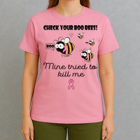 Check Your Boo Bees Mine Tried To Breast Cancer Awareness T-Shirt