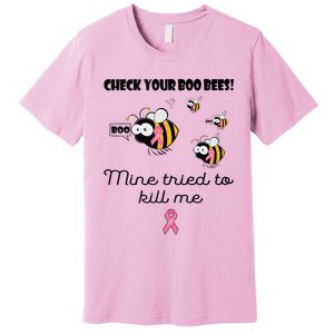 Check Your Boo Bees Mine Tried To Breast Cancer Awareness Premium T-Shirt