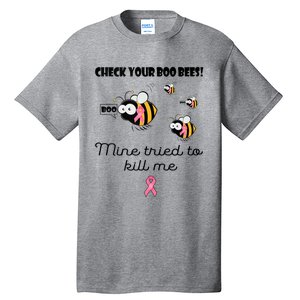 Check Your Boo Bees Mine Tried To Breast Cancer Awareness Tall T-Shirt