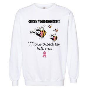 Check Your Boo Bees Mine Tried To Breast Cancer Awareness Garment-Dyed Sweatshirt