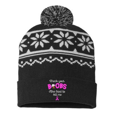 Check Your Boobs Mine Tried To Kill Me Breast Cancer USA-Made Snowflake Beanie