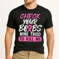 Check Your Boobs Mine Tried To Kill Me Breast Cancer Warrior Cooling Performance Crew T-Shirt