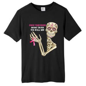 Check Your Boobs Mine Tried To Kill Me Sugar Skull Skeleton Tall Fusion ChromaSoft Performance T-Shirt