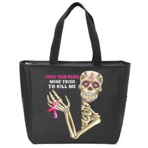 Check Your Boobs Mine Tried To Kill Me Sugar Skull Skeleton Zip Tote Bag