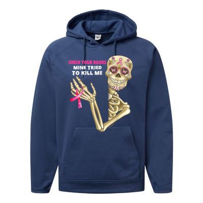 Check Your Boobs Mine Tried To Kill Me Breast Cancer Performance Fleece Hoodie