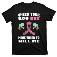 Check Your Boo Bees Mine Tried To Kill Me Funny Mothers Day T-Shirt