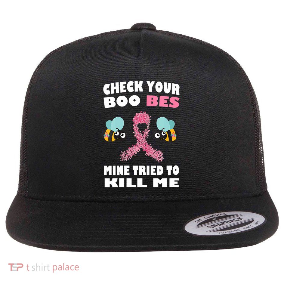 Check Your Boo Bees Mine Tried To Kill Me Funny Mothers Day Flat Bill Trucker Hat
