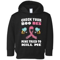 Check Your Boo Bees Mine Tried To Kill Me Funny Mothers Day Toddler Hoodie