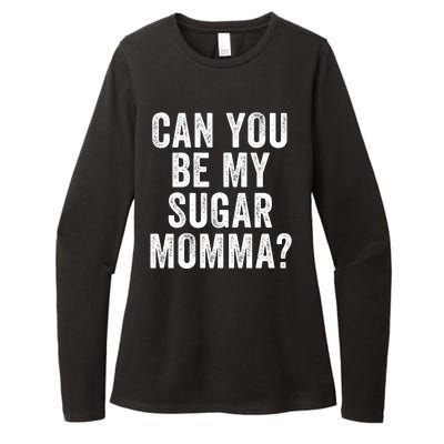 Can You Be My Sugar Momma? Womens CVC Long Sleeve Shirt