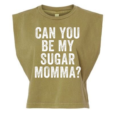 Can You Be My Sugar Momma? Garment-Dyed Women's Muscle Tee