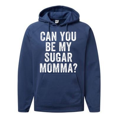 Can You Be My Sugar Momma? Performance Fleece Hoodie