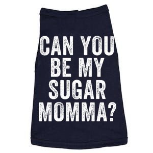 Can You Be My Sugar Momma? Doggie Tank