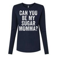 Can You Be My Sugar Momma? Womens Cotton Relaxed Long Sleeve T-Shirt