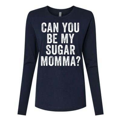 Can You Be My Sugar Momma? Womens Cotton Relaxed Long Sleeve T-Shirt