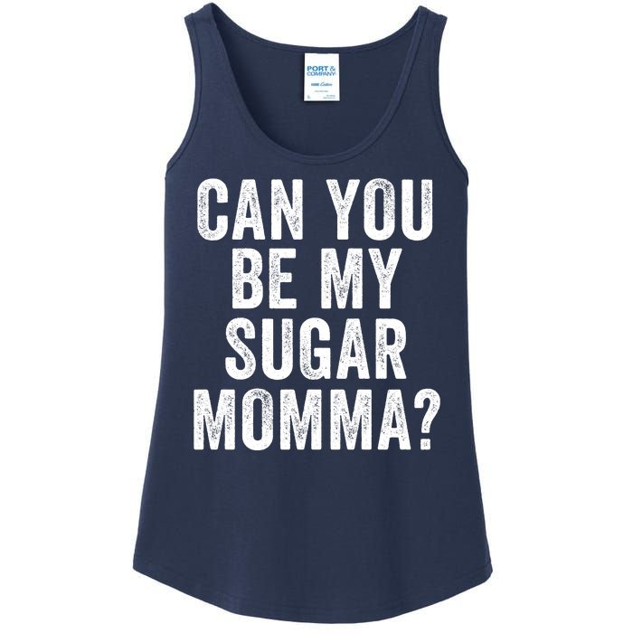 Can You Be My Sugar Momma? Ladies Essential Tank