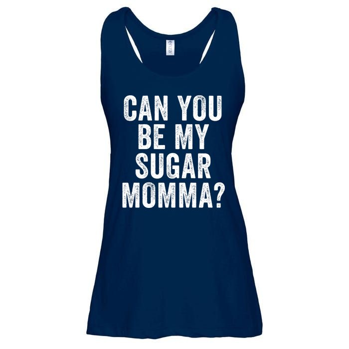 Can You Be My Sugar Momma? Ladies Essential Flowy Tank