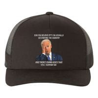 Can You Believe It Im Literally Destroying The Country Joe Biden Yupoong Adult 5-Panel Trucker Hat