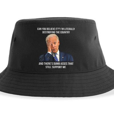 Can You Believe It Im Literally Destroying The Country Joe Biden Sustainable Bucket Hat