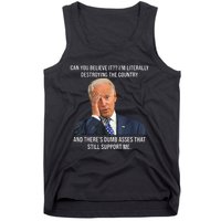 Can You Believe It Im Literally Destroying The Country Joe Biden Tank Top