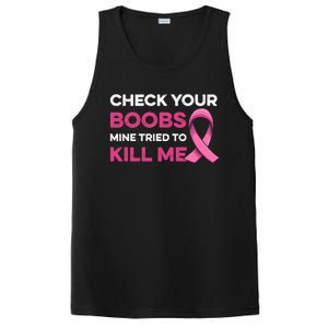 Check Your Boobs Mine Tried To Kill Me Breast Cancer Design PosiCharge Competitor Tank