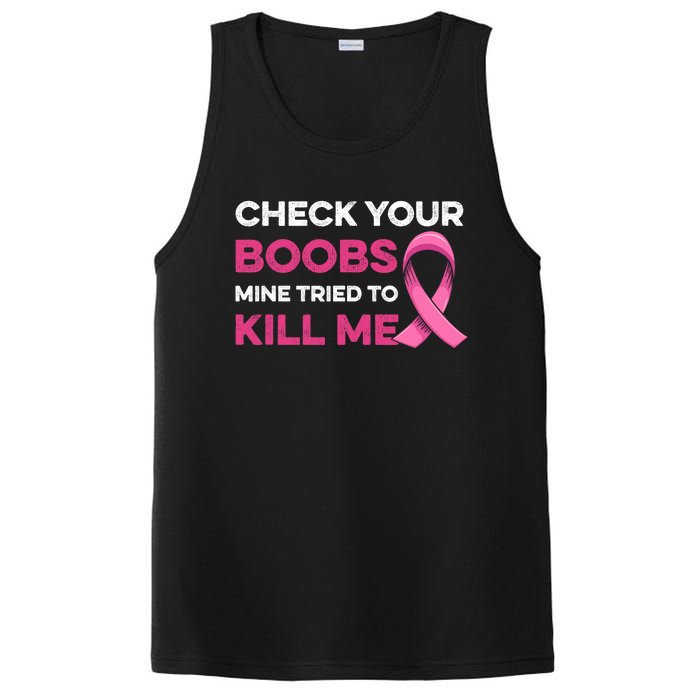 Check Your Boobs Mine Tried To Kill Me Breast Cancer Design PosiCharge Competitor Tank