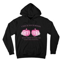 Check Your Boobs Mine Tried To Kill Me Breast Cancer Pumpkin Hoodie