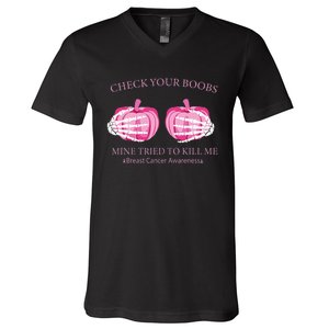 Check Your Boobs Mine Tried To Kill Me Breast Cancer Pumpkin V-Neck T-Shirt