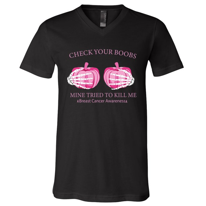 Check Your Boobs Mine Tried To Kill Me Breast Cancer Pumpkin V-Neck T-Shirt