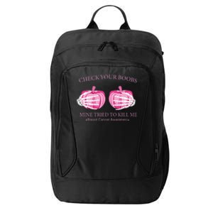 Check Your Boobs Mine Tried To Kill Me Breast Cancer Pumpkin City Backpack